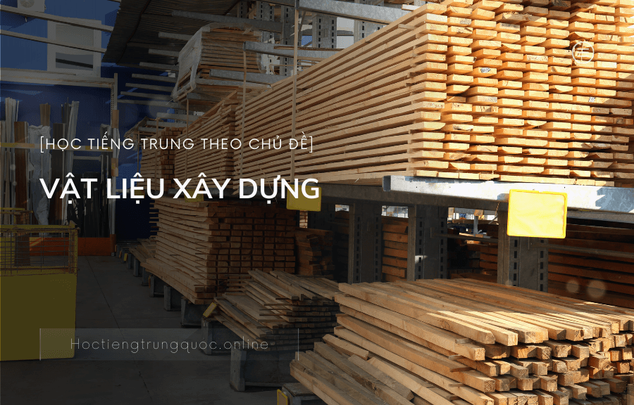 Chủ đề VẬT LIỆU XÂY DỰNG