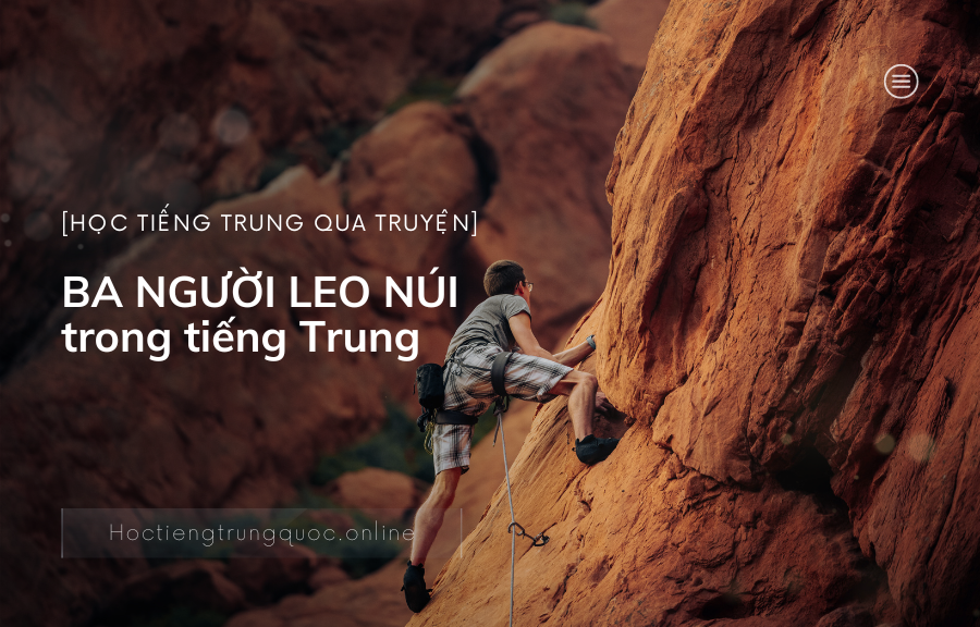 Chủ đề truyện BA NGƯỜI LEO NÚI trong tiếng Trung