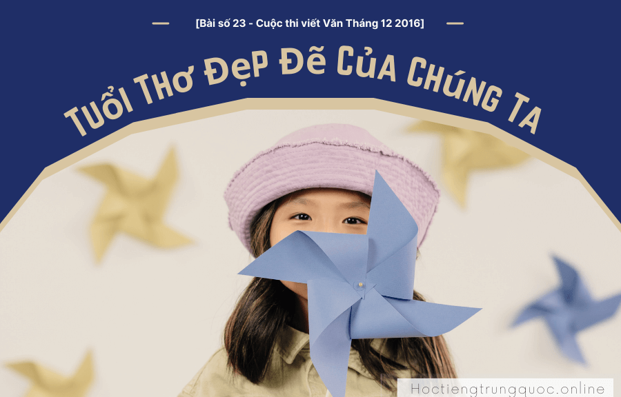 [Cuộc thi viết Văn Tháng 12 2016] Bài số 023 uổi Thơ Đẹp Đẽ Của Chúng Ta