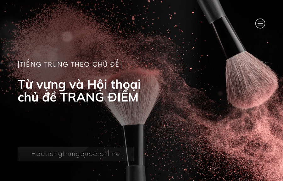 Từ vựng và Hội thoại chủ đề TRANG ĐIỂM
