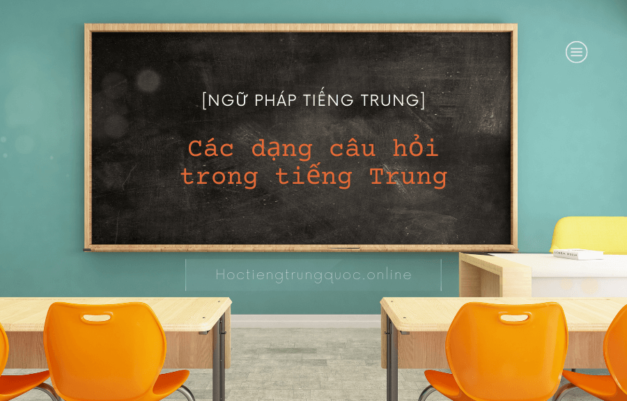 Các dạng câu hỏi trong tiếng Trung