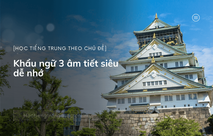 Khẩu ngữ 3 âm tiết siêu dễ nhớ