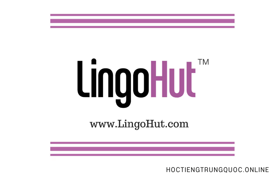 LingoHut trang web học tiếng Trung miễn phí