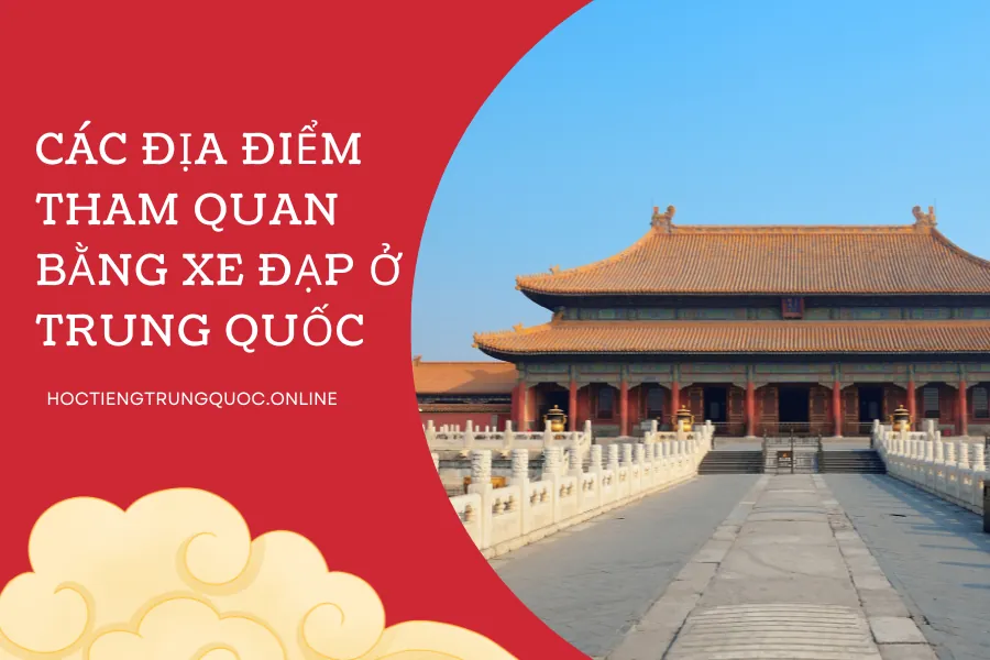 Các địa điểm bạn có thể tham quan bằng xe đạp địa hình ở Trung Quốc