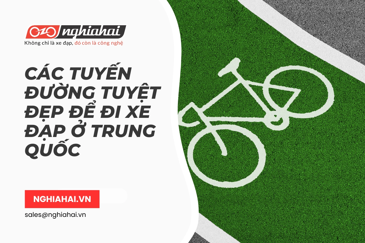 Các tuyến đường tuyệt đẹp để đi xe đạp ở Trung Quốc