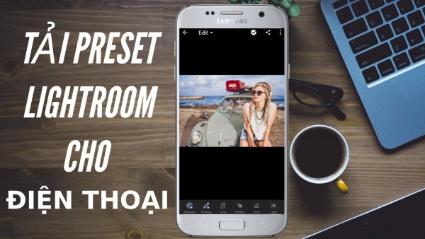 Cách Tải Preset Lightroom Cực Kì Đơn Giản Dành Cho Hệ Điều Hành IOS Và Android