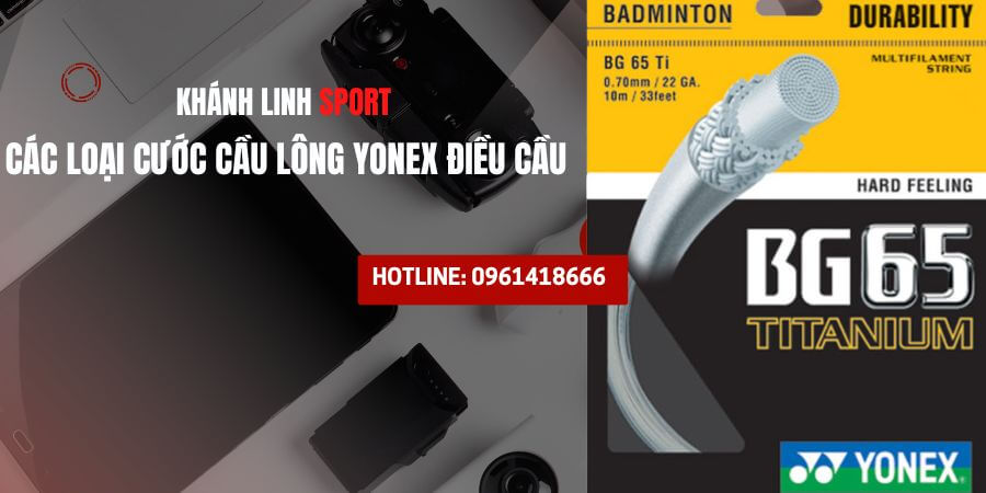 Cac Loai Cuoc Cau Long Yonex Dang Duoc Ua Chuong Tren Thi Truong 3 1