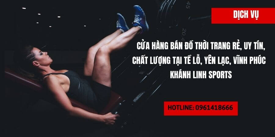 Cua Hang Ban Do Thoi Trang Re Uy Tin Chat Luong Tai Te Lo Yen Lac Vinh Phuc – Khanh Linh Sports 18 1