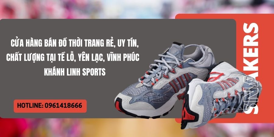 Cua Hang Ban Do Thoi Trang Re Uy Tin Chat Luong Tai Te Lo Yen Lac Vinh Phuc – Khanh Linh Sports 19