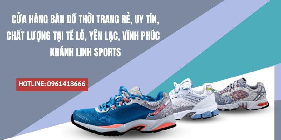 Cua Hang Ban Do Thoi Trang Re Uy Tin Chat Luong Tai Te Lo Yen Lac Vinh Phuc – Khanh Linh Sports 22 1
