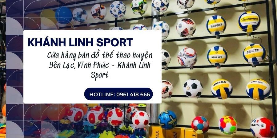 Cua hang ban do the thao huyen Yen Lac Vinh Phuc Khanh Linh Sport 3 1 Cửa hàng bán đồ thể thao tại Tề Lỗ, huyện Yên Lạc, Vĩnh Phúc - Khánh Linh Sport