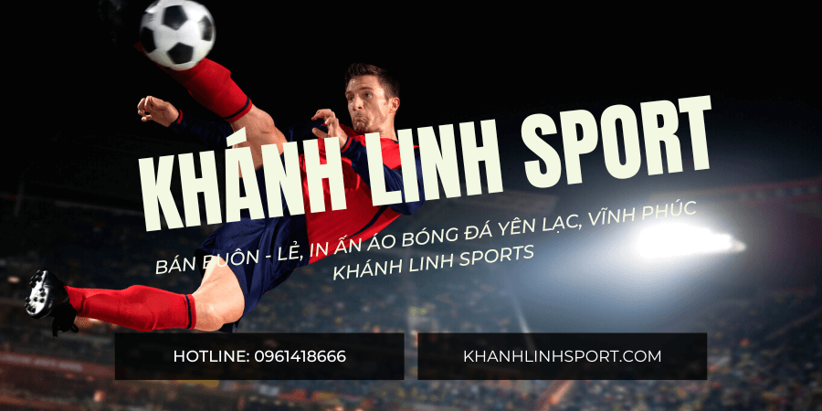 Bán Buôn - Lẻ, In Ấn Áo Bóng Đá Yên Lạc, Vĩnh Phúc - Khánh Linh Sports - Hotline 0961418666 (5)