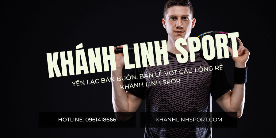 Yên Lạc bán buôn, bán lẻ vợt cầu lông rẻ - Khánh Linh Sport