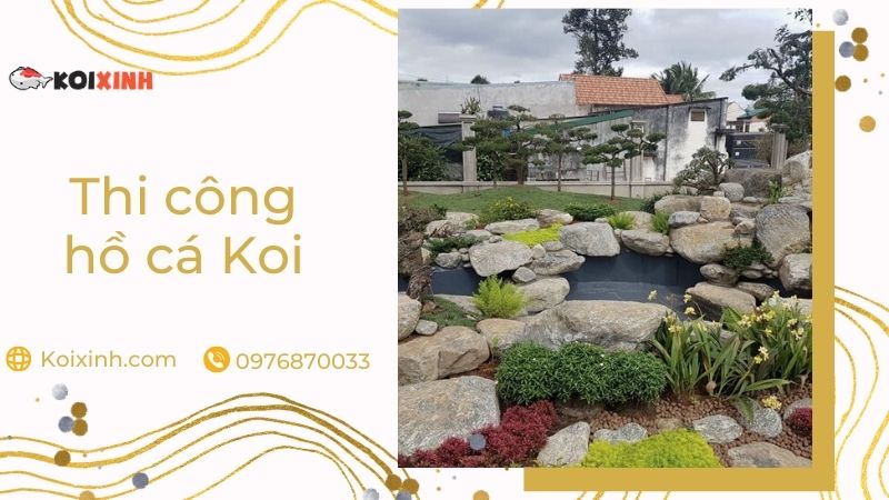Thi Công Hồ Cá Koi – Chi Tiết Báo Giá Thiết Kế Tại Hà Nội – Gọi 0976870033