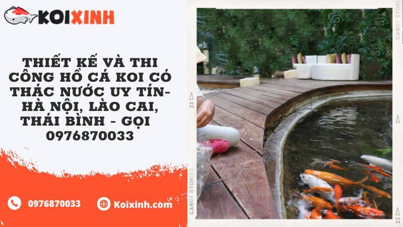 Thiết Kế Và Thi Công Hồ Cá Koi Có Thác Nước Uy Tín- Hà Nội, Lào Cai, Thái Bình – Gọi 0976870033 Thiết Kế Và Thi Công Hồ Cá Koi Có Thác Nước Uy Tín- Hà Nội, Lào Cai, Thái Bình – Gọi 0976870033