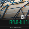 Studio chế tạo khung xe Frame-building