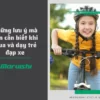 Những lưu ý mà bạn cần biết khi mua và dạy trẻ đạp xe