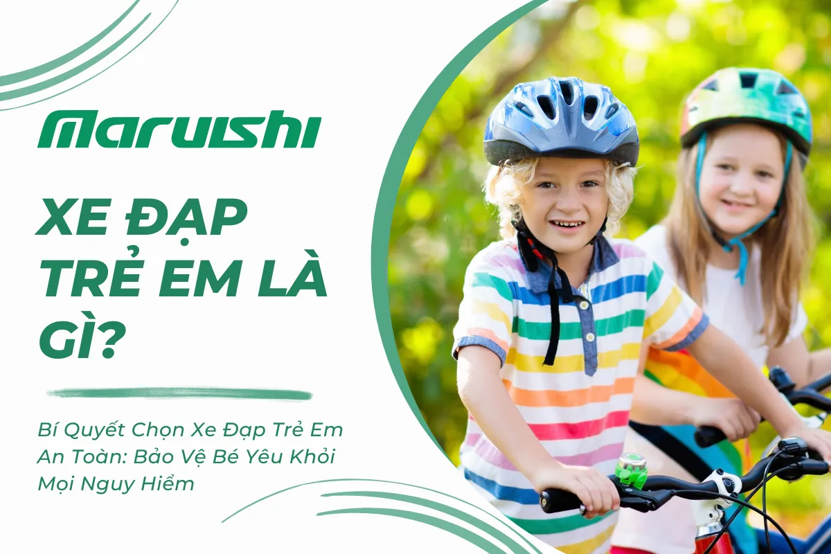 Bí Quyết Chọn Xe Đạp Trẻ Em An Toàn: Bảo Vệ Bé Yêu Khỏi Mọi Nguy Hiểm