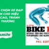 [Ebook Việt Hóa] Bike Fit - 2nd Edition Optimise Your Bike Position for High Performance and Injury Avoidance (Cách chọn xe đạp chuẩn cho hiệu suất cao, tránh chấn thương) (2022) - Phil Burt