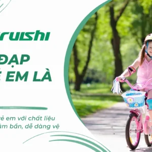 Xe đạp trẻ em với chất liệu chống bám bẩn, dễ dàng vệ sinh