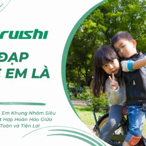 Xe Đạp Trẻ Em Khung Nhôm Siêu Nhẹ: Sự Kết Hợp Hoàn Hảo Giữa Bền Bỉ, An Toàn và Tiện Lợi