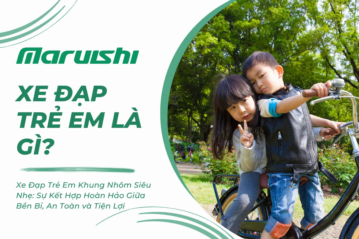 Xe Đạp Trẻ Em Khung Nhôm Siêu Nhẹ: Sự Kết Hợp Hoàn Hảo Giữa Bền Bỉ, An Toàn và Tiện Lợi