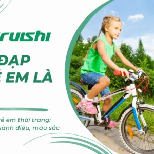 Xe đạp trẻ em thời trang: Thiết kế s&agrave;nh điệu, m&agrave;u sắc tươi tắn