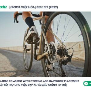 [Ebook Việt Hóa] Bike Fit (2022): Off-board jobs to assist with cycling and in-vehicle placement (Các bài tập bổ trợ cho việc đạp xe và điều chỉnh tư thế)