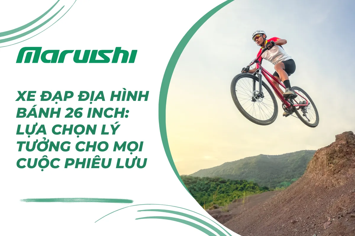 Xe đạp địa hình bánh 26 inch: Lựa chọn lý tưởng cho mọi cuộc phiêu lưu