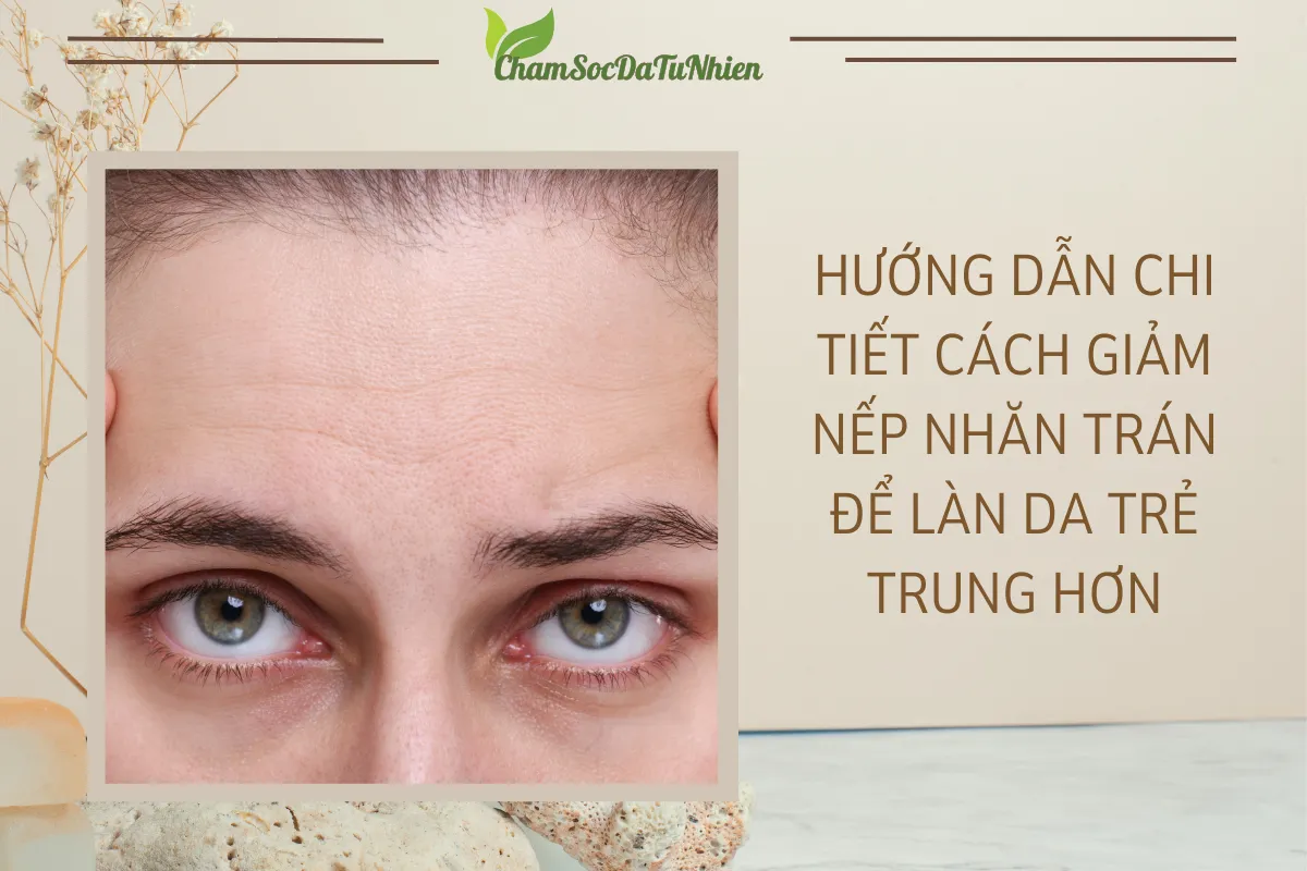 Hướng Dẫn Chi Tiết cách Giảm Nếp Nhăn Trán Để Làn Da Trẻ Trung Hơn (1) Hướng Dẫn Chi Tiết cách Giảm Nếp Nhăn Trán Để Làn Da Trẻ Trung Hơn (1)