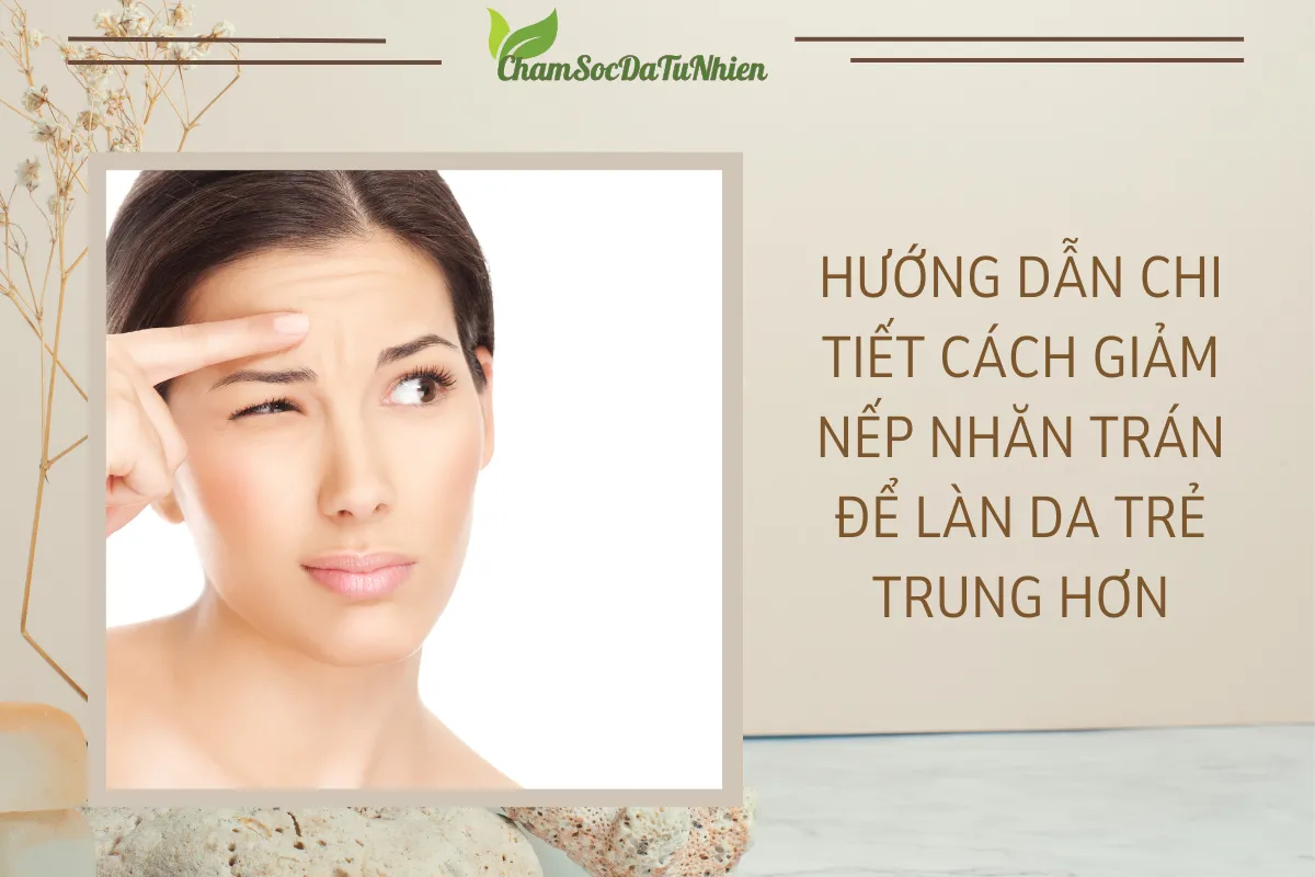 Hướng Dẫn Chi Tiết cách Giảm Nếp Nhăn Trán Để Làn Da Trẻ Trung Hơn (2)