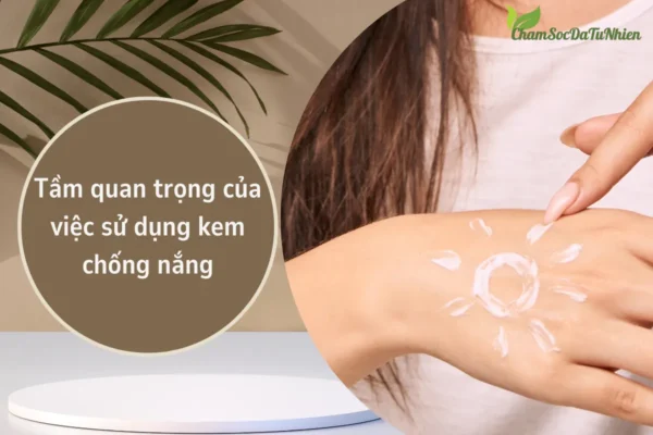 Tầm quan trọng của việc sử dụng kem chống nắng (1)