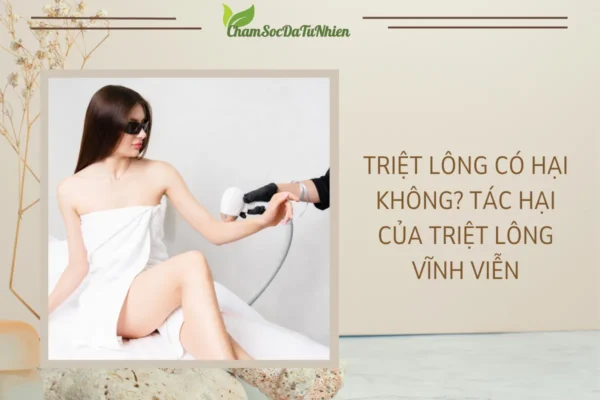 Triệt lông có hại không Tác hại của triệt lông vĩnh viễn (1)