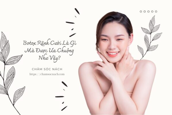Botox Rãnh Cười Là Gì Mà Được Ưa Chuộng Như Vậy