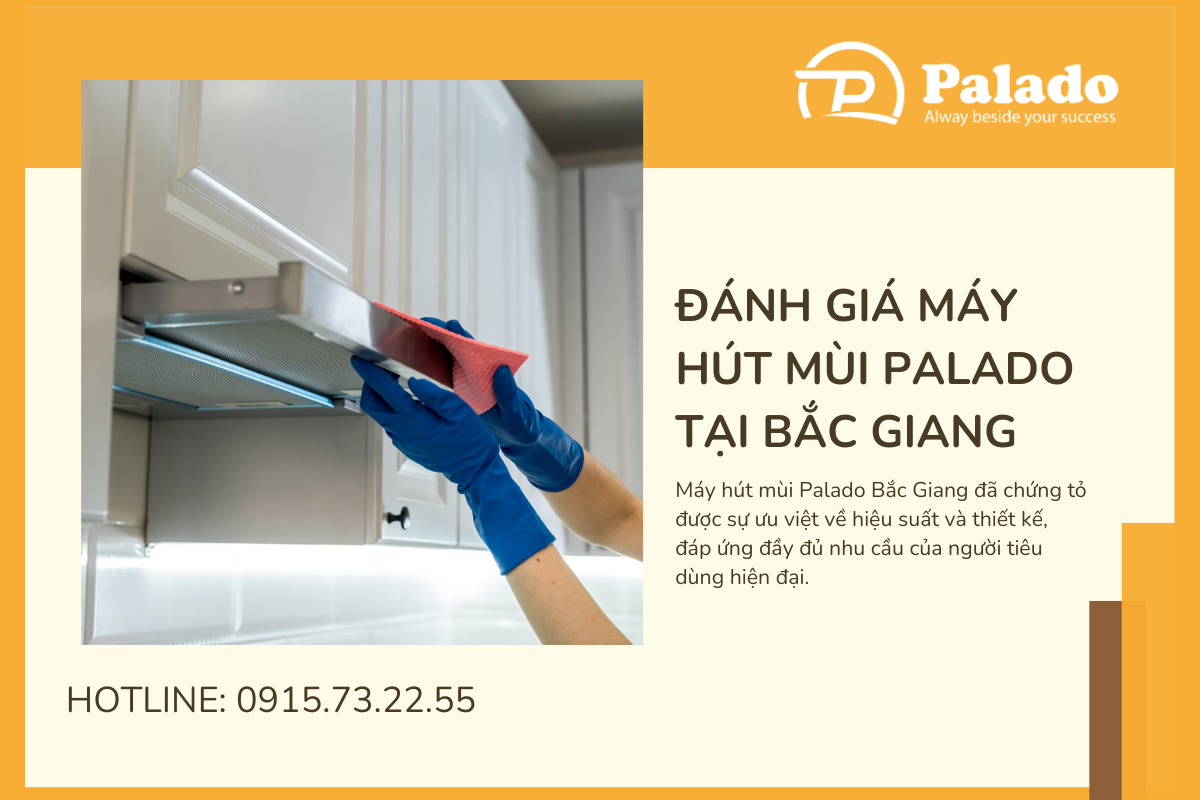 Máy Hút Mùi Palado Tại Bắc Giang