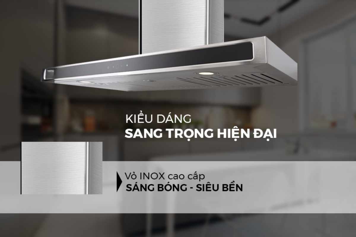 Máy hút mùi Bắc Ninh với thiết kế sang trọng bền bỉ