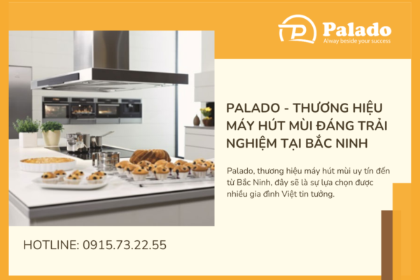 Máy hút mùi Palado Bắc Ninh