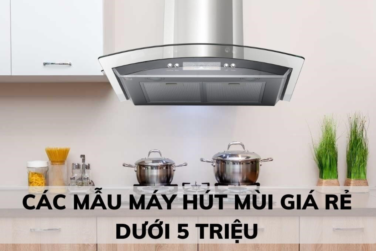 Một số máy hút mùi giá rẻ tại Palado