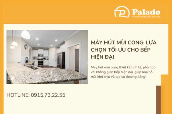 Máy hút mùi cong Lựa chọn tối ưu cho bếp hiện đại