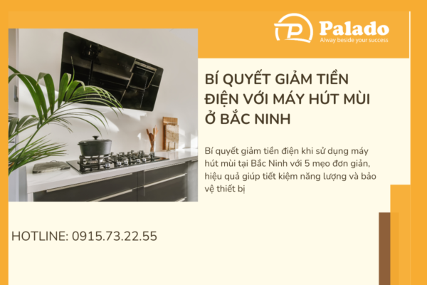Bí quyết giảm tiền điện với máy hút mùi ở Bắc Ninh