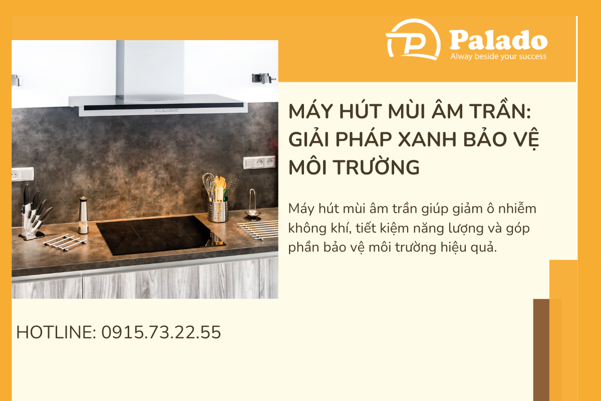 Máy hút mùi âm trần Giải pháp xanh bảo vệ môi trường