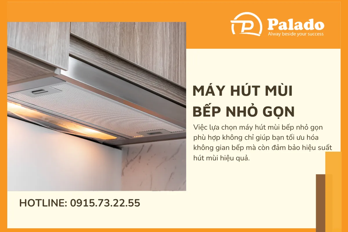 Máy hút mùi bếp nhỏ gọn cho bếp có kích thước hạn chế