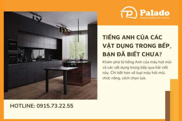 Tiếng Anh của các vật dụng trong bếp, bạn đã biết chưa