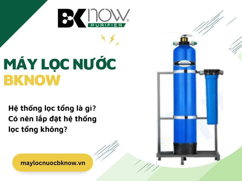 Hệ thống lọc tổng là gì? Hệ thống lọc tổng là gì?