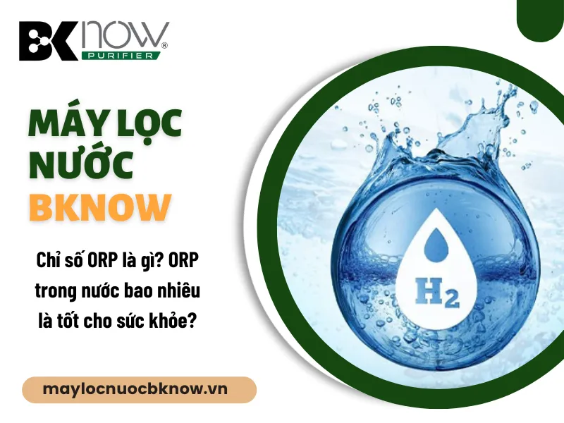 Công dụng của chỉ số ORP trong đánh giá nước uống.