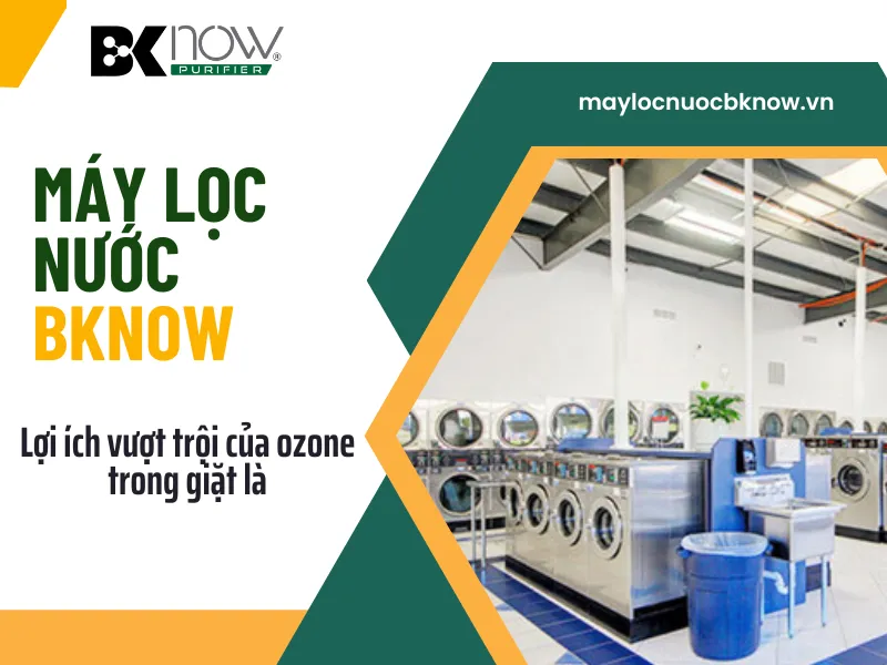 Lợi ích vượt trội của ozone trong giặt là