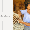 Cách chọn mua đồ thủ công mây tre đan từ chuyên gia