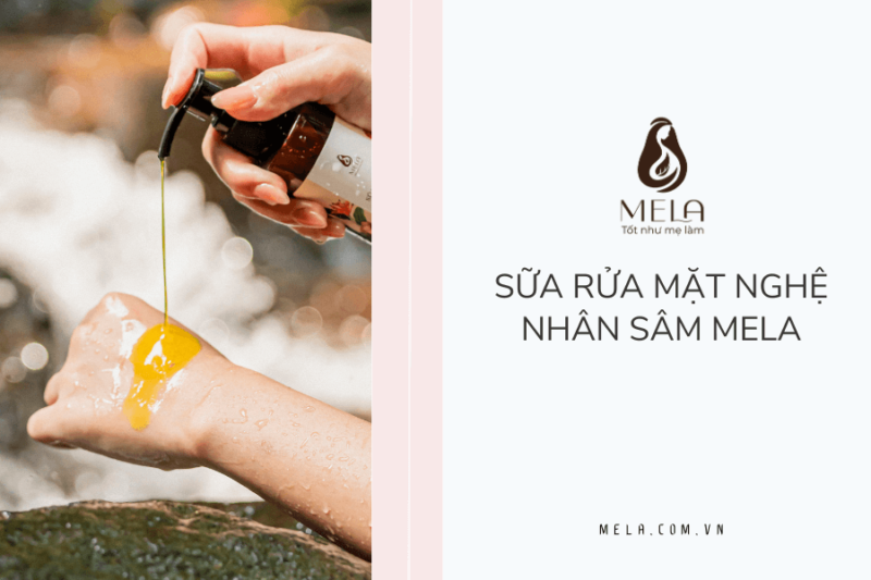 Top 7 Sữa rửa mặt cho tuổi dậy thì giá rẻ - Sữa rửa mặt Nghệ Nhân Sâm Mela