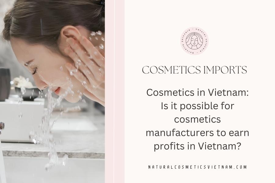 Domestic Natural and Organic Cosmetics are gaining popularity in Vietnam