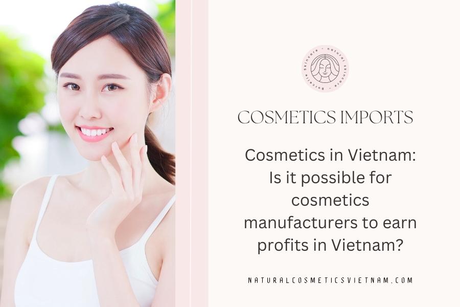 Domestic Natural and Organic Cosmetics are gaining popularity in Vietnam